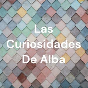 Las Curiosidades De Alba