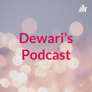 Dewari's Podcast
