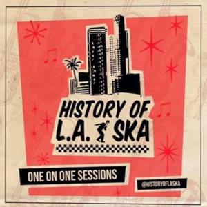 History of L.A. Ska: One On One Sessions by Junor Francis and Eric Kohler