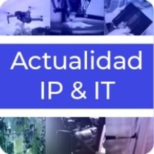 Actualidad IP & IT