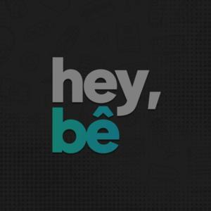 hey, bê
