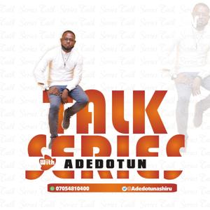 Talk Series With ADEDOTUN