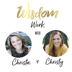 Wisdom Work With Christa and Christy