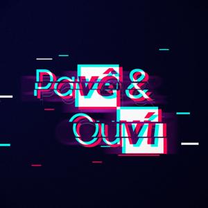 Pavê & Ouví