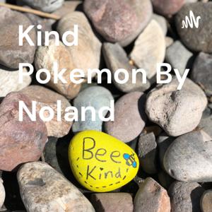 Kind Pokemon By Noland