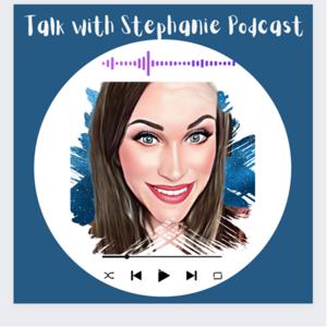 Talk with Stephanie