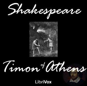 Timon of Athens by William Shakespeare (1564 - 1616)