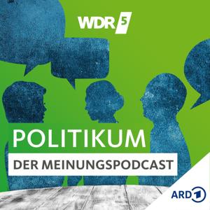 Politikum – Der Meinungspodcast von WDR 5 by WDR 5