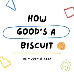 How Good's a Biscuit