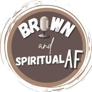 Brown & Spiritual AF