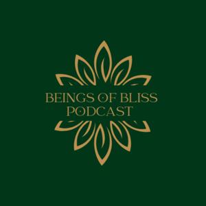 Beings Of Bliss Podcast