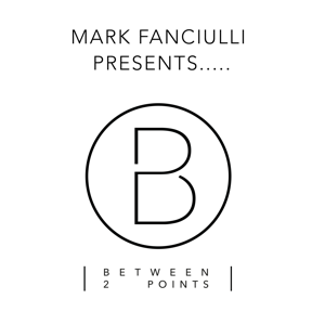 Between 2 Points with Mark Fanciulli