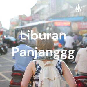 Liburan Panjanggg