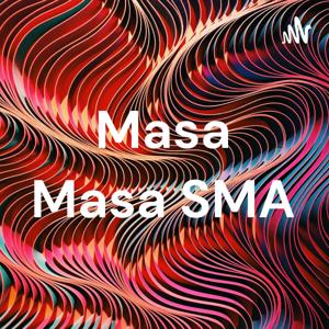 Masa Masa SMA