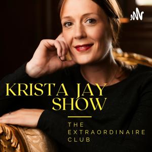 Krista Jay Show ~ Be Extraordinary, Live the Extraordinary.