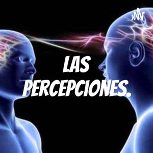 Las Percepciones.