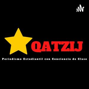 Qatzij - Periodismo Estudiantil Con Conciencia De Clase.