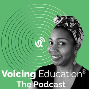 Voicing Education - The Podcast