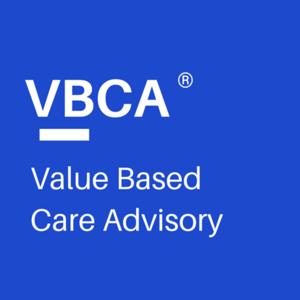 Value Based Care Advisory (VBCA)