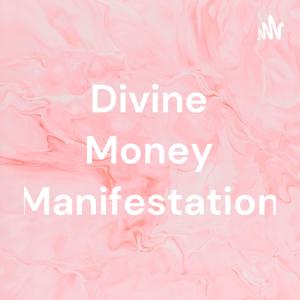 Divine Money Manifestation by Denver Michael