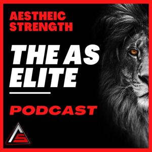 Aesthetic Strength Elite Podcast