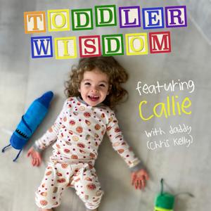 Toddler Wisdom by ckradio961