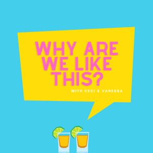 WhyAreWeLikeThis