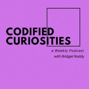 Codified Curiosities