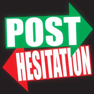 Post-Hesitation