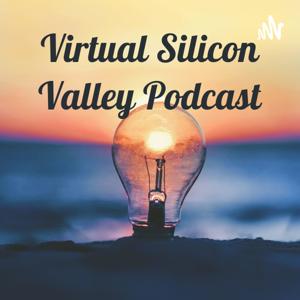 Virtual Silicon Valley Podcast, Sep.2021