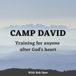 Camp David: Training for anyone after God's heart.