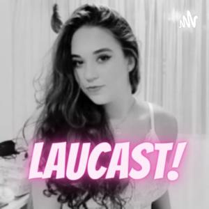 LauCast