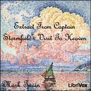 Extract from Captain Stormfield's Visit to Heaven (version 2) by Mark Twain (1835 - 1910)