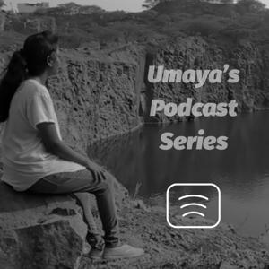 Umaya's Podcast Series