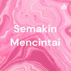 Semakin Mencintai