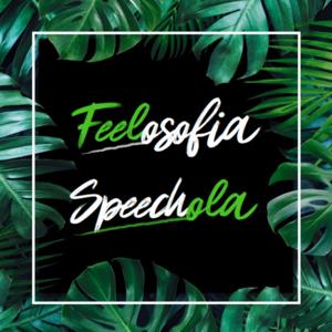 Feelosofia Speechola