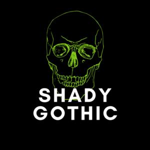 Shady Gothic