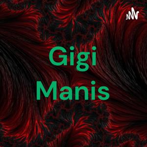 Gigi Manis