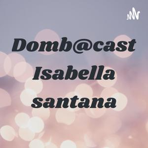 Domb@cast Isabella santana