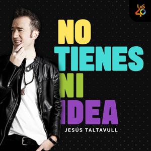 No Tienes ni Idea Podcast