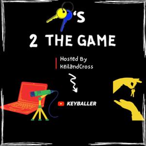 Key’s 2 The Game