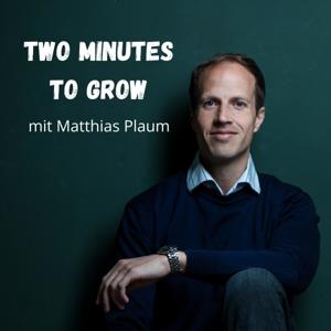 Two Minutes to Grow