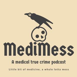 MediMess: A True Crime Podcast