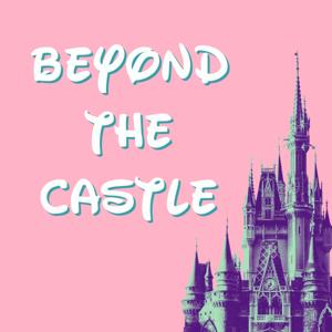 Beyond the Castle