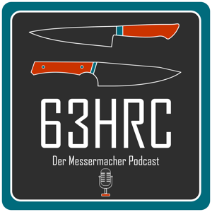 63 HRC Der Messermacher Podcast by Ben Halbauer Tim Kögler