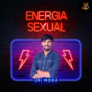 Energia Sexual Podcast by Uri Mora