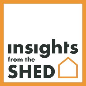 Insights from the Shed - Marketing, Digital & Design Podcast