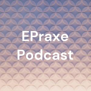 EPraxe Podcast