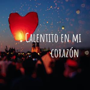 Calentito en mi corazón