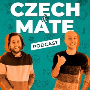 Czech and Mate Podcast